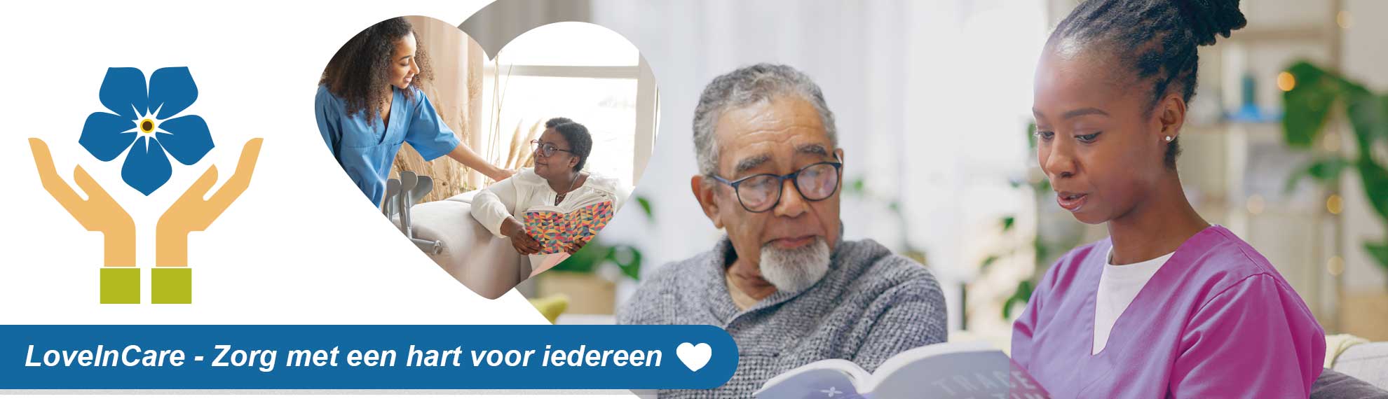 LoveInCare Betrouwbare Thuiszorg, Dagbesteding, Kort Logeren & Begeleid Wonen